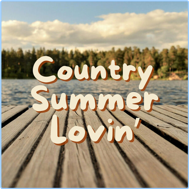 Various Artists - - Country Summer Lovin' (2024) [320 Kbps] K5LybBkZ_o