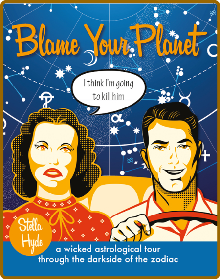 Blame Your Planet by Stella Hyde