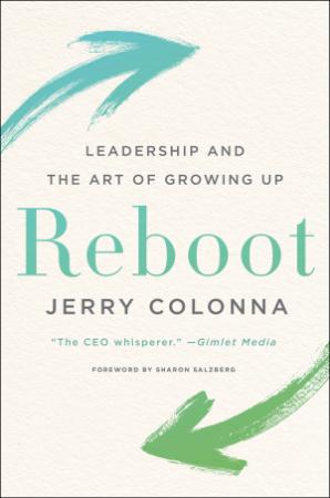 Reboot - Leadership and the Art of Growing Up