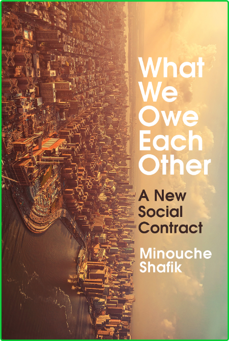 What We Owe Each Other A New Social Contract