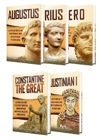 Roman Emperors   A Captivating Guide to Augustus, Tiberius, Nero, Constantine the ...