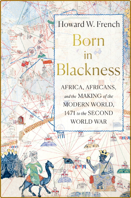 Born in Blackness Howard W French