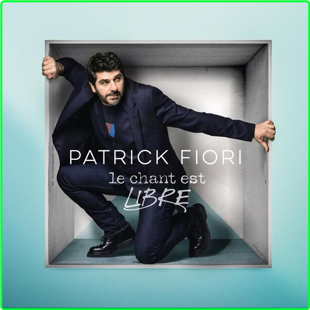 Patrick Fiori Le Chant Est Libre (2024) 24Bit 44 1kHz [FLAC] RajPuoKA_o