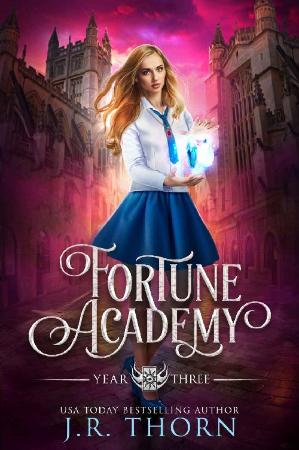 Fortune Academy  Year Three - J R  Thorn