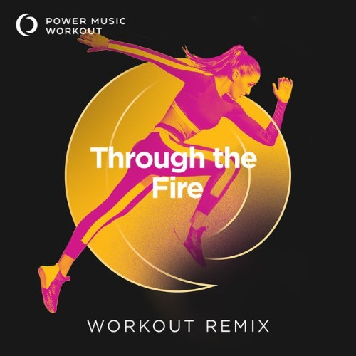 Power Music Workout - Through the Fire - Single - 2022