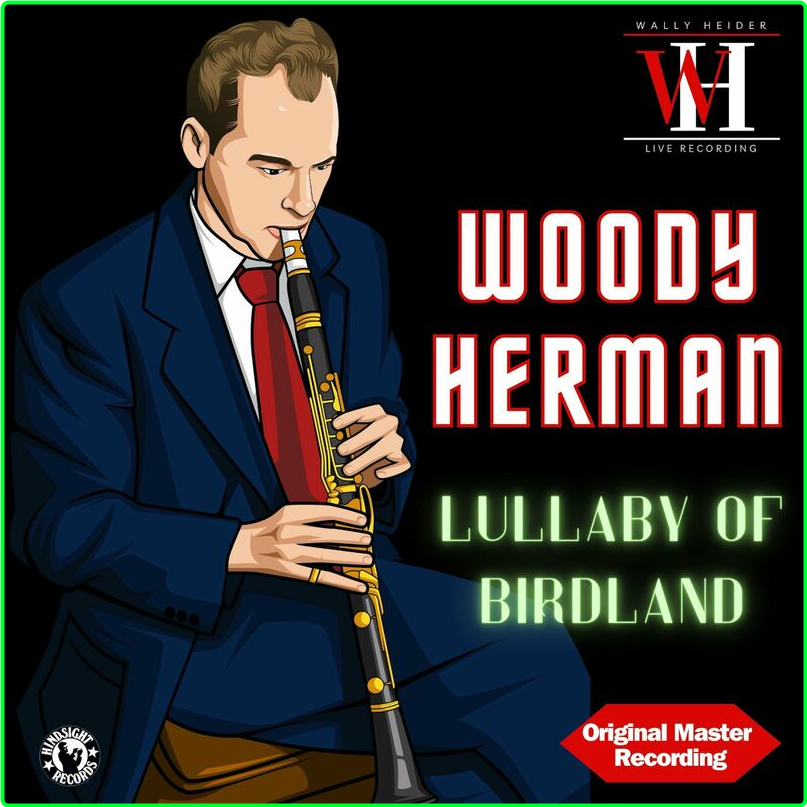 Woody Herman Lullaby Of Birdland Remastered (2023) 2024 WEB [FLAC] 16BITS 44 1KHZ XCRSnW6b_o