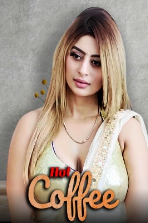 Hot Coffee 2025 Hindi Season 01 Episodes 01-02 Join NavrangOtt WEB Series 720p HDRip Download