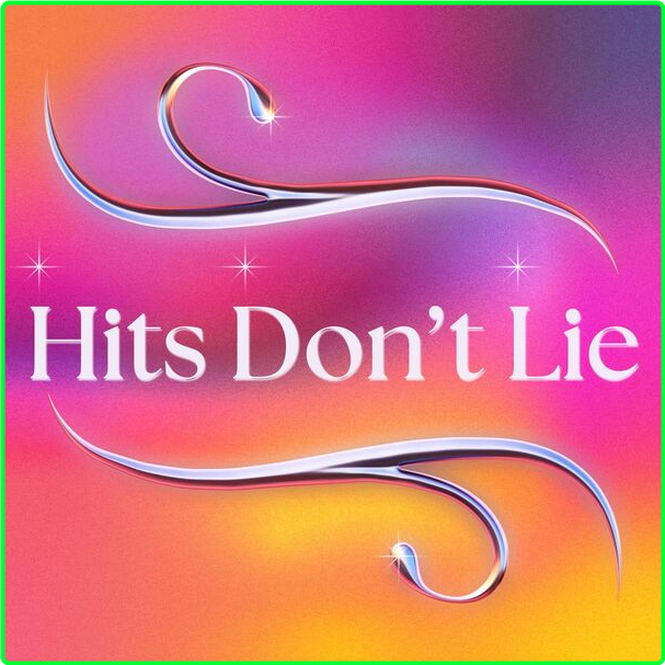 Various Artists - Hits Don't Lie (2024) [320 Kbps] Pvt9cDVv_o