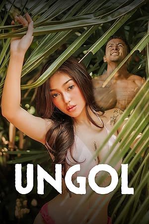 18+ Ungol 2024 Filipino Movie 720p WEB-DL 1Click Download