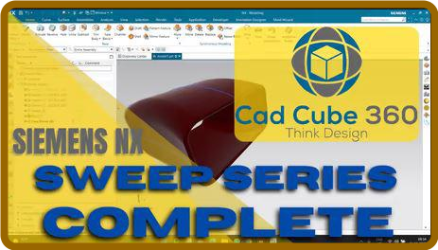 Complete Guide on Sweep | Siemens Nx | Master Class