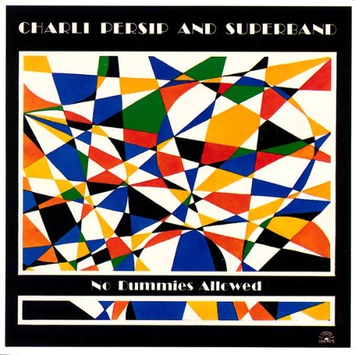 Charli Persip - No Dummies Allowed - 1987