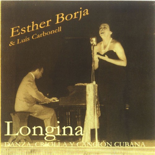 Esther Borja - Longina Danza Criolla y Canción Cubana - 1998