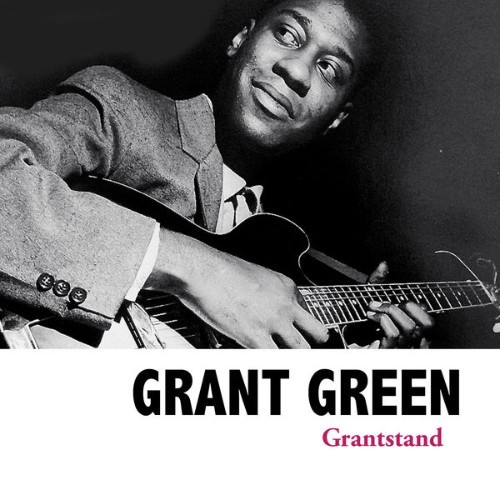 Grant Green - Grantstand - 2020