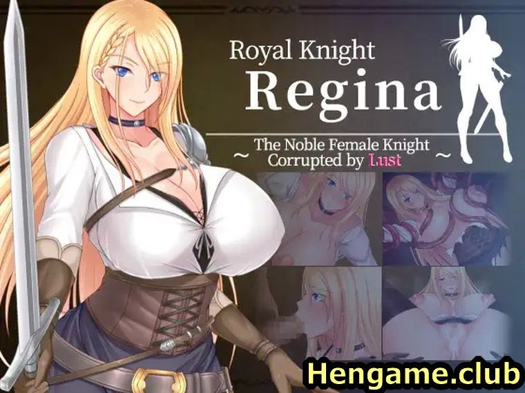 Royal Knight Regina ~The Noble Female Knight Corrupted by Lust~ ver.1.0 new download free at hengame.club for PC