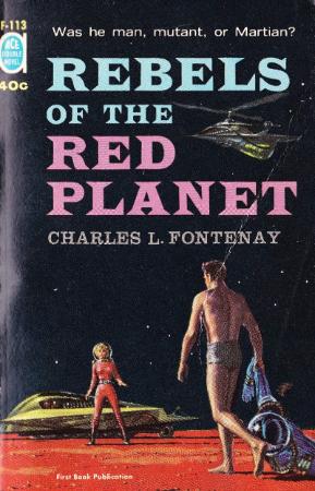 Rebels of the Red Planet by Charles Louis Fontenay