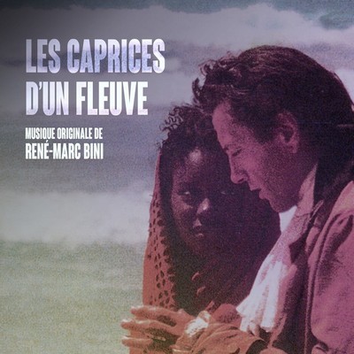 Les caprices d'un fleuve Soundtrack