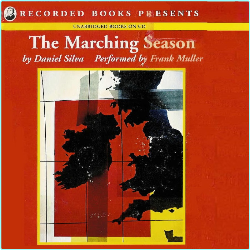 THE MARCHING SEASON By Daniel Silva 1999 Read By Frank Muller – (Daniel Silva)