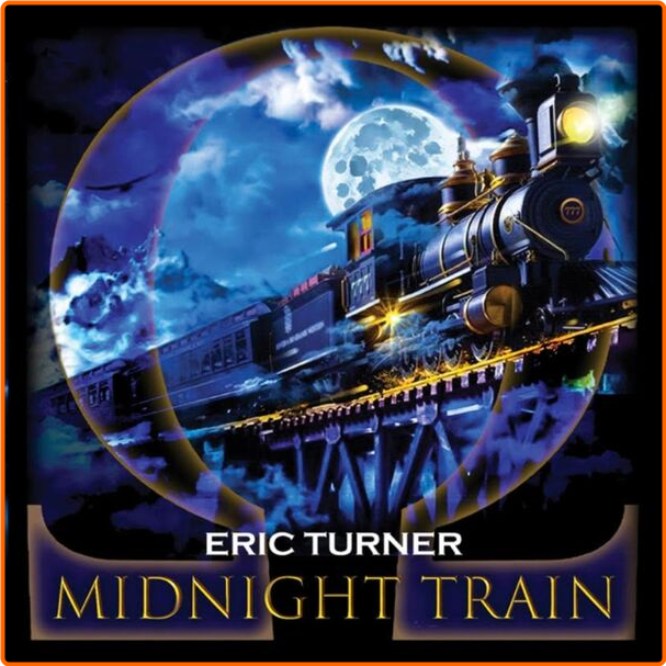 Eric Turner Band Midnight Train (2024) [FLAC] 16bit 44 1kHz Um9i9Wb2_o