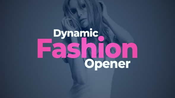 Dynamic Fashion Opener - VideoHive 21758078