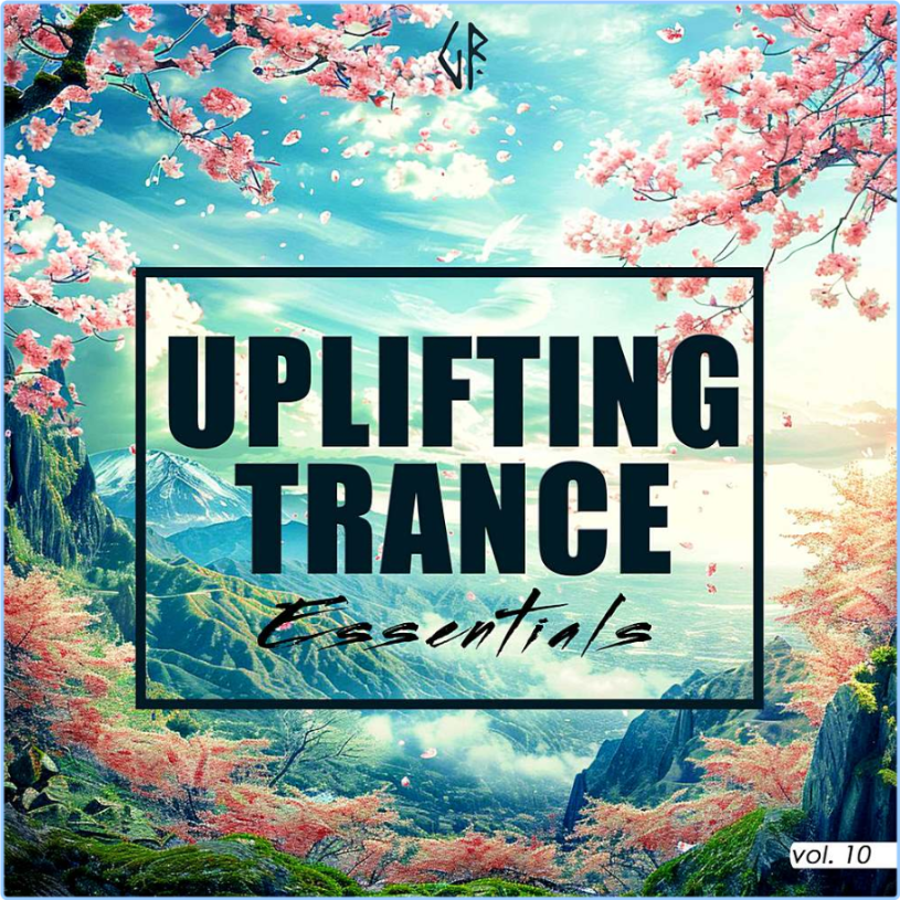 Various Artists - Uplifting Trance Essentials Vol 10 (2024) [320 Kbps] Zacb6NgQ_o