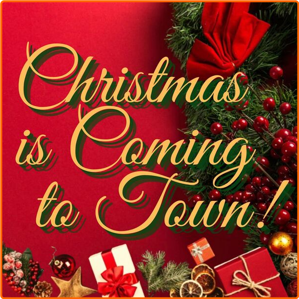 Various Artists - Christmas Is Coming To Town! (2024) [320 Kbps] N3N65sRs_o