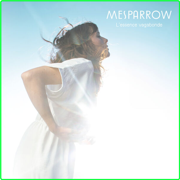 Mesparrow L'essence Vagabonde (2024) 24Bit 48kHz [FLAC] 6HKWyrJn_o