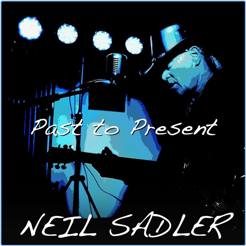 Neil Sadler Past To Present (2024) WEB [FLAC] 16BITS 44 1KHZ EPVVbRyg_o