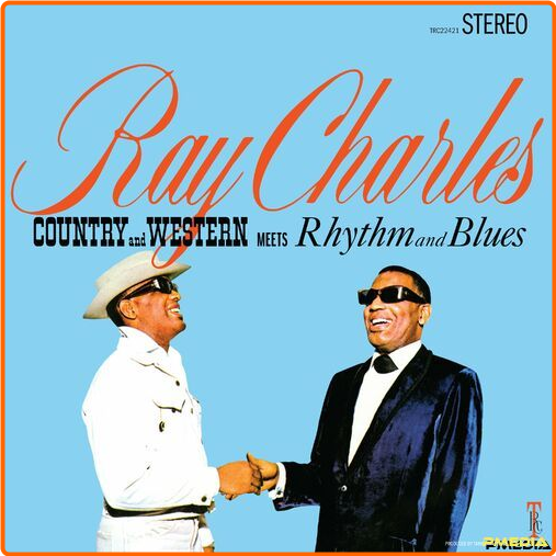 Ray Charles Country And Western Meets Rhythm And Blues (2024) Remaster (1965) [320 Kbps] NoL1zJyk_o