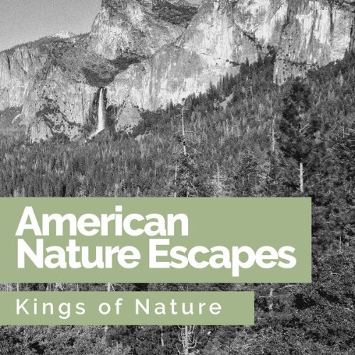 Kings of Nature - American Nature Escapes - 2019