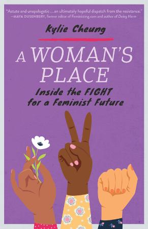 A Woman's Place - Inside the Fight for a Feminist Future
