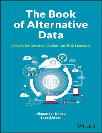 The Book of Alternative Data - A Guide for Investors Traders and Risk Managers