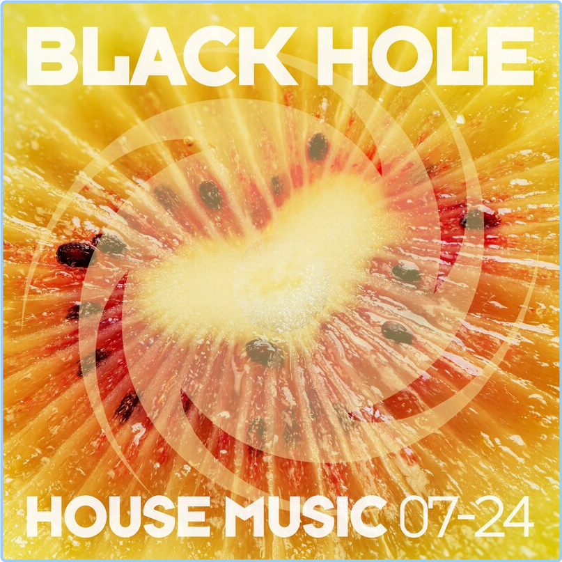 Various Artists - Black Hole House Music 07-24 (2024) [320 Kbps] TZRMg83w_o