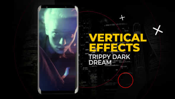 Vertical Trippy Dark Dream Effects After Effects - VideoHive 58473366