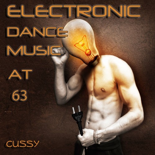 Cussy - Electronic Dance Music at 63 - 2016