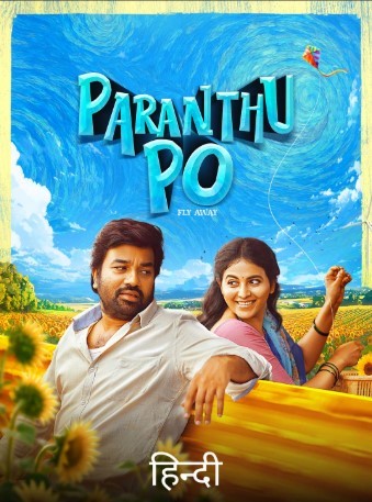 Paranthu Po 2025 Hindi Dubbed Movie ORG 720p WEB-DL 1Click Download