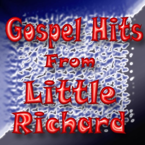 Little Richard - Gospel Hits from Little Richard - 2012