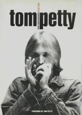 Conversations With Tom Petty by Paul Zollo
