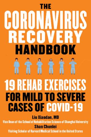 The Coronavirus Recovery Handbook - 19 Rehab Exercises for Mild to Severe Cases of COVID-19