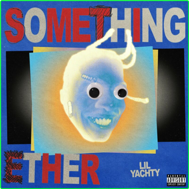 Lil Yachty Something Ether (2024) [320 Kbps] T4qd9Kx0_o