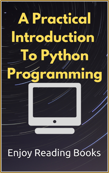 A Practical Introduction To Python Programming Books Enjoy Reading