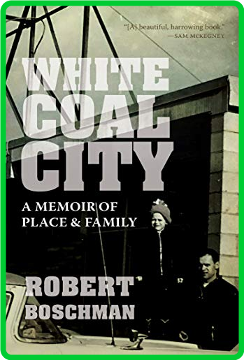 White Coal City by Robert Boschman
