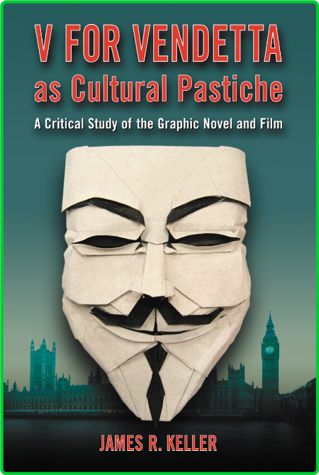 V for Vendetta James R  Keller and Alan Moore