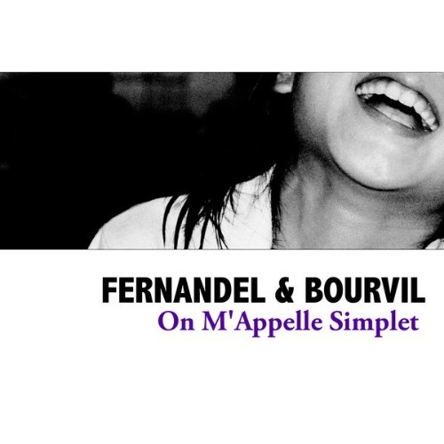 Fernandel - On M'Appelle Simplet - 2008
