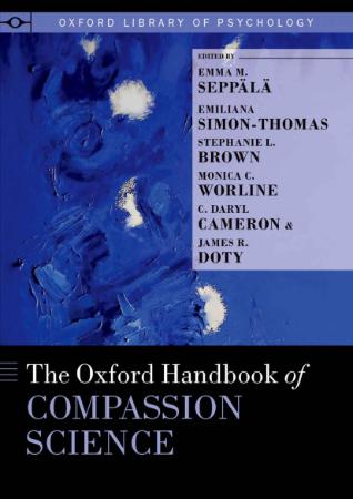 The Oxford Handbook of Compassion Science   Emma M  Seppala