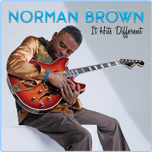 2024 Norman Brown It Hits Different [FLAC] BPKWsbiC_o