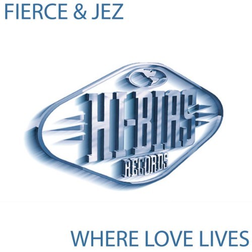 Fierce - Where Love Lives - 2006