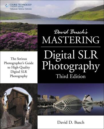 David Busch's Mastering Digital SLR Photography