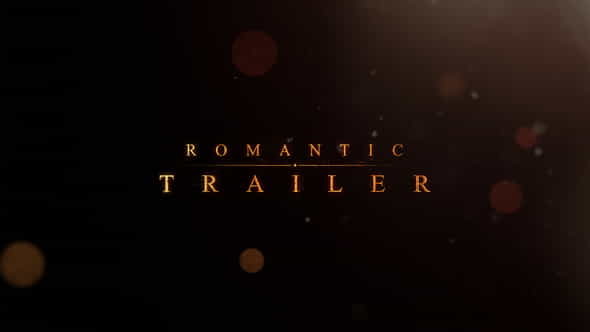 Romantic | Trailer Titles - VideoHive 20607811