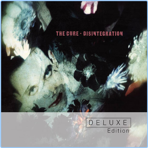 The Cure Disintegration Deluxe Edition (1989) Alternativa E Indie Flac 16 44 XMzYi1aU_o