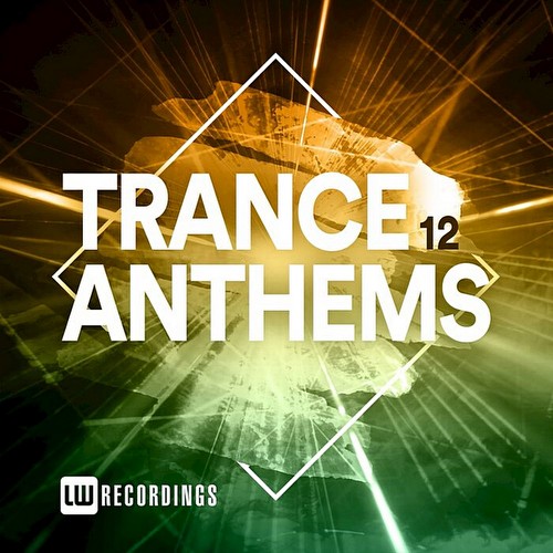 VA - Trance Anthems Vol 12 (2021)